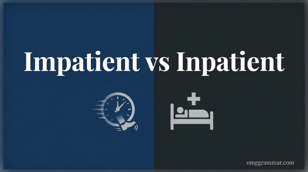 Impatient vs Inpatient