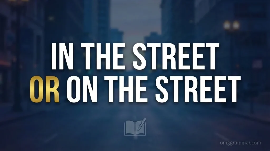 In the Street or On the Street