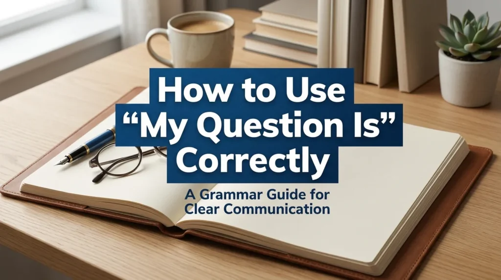 How to Use My Question Is