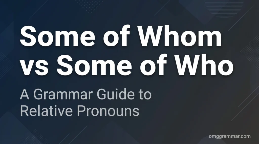 Some of Whom vs Some of Who