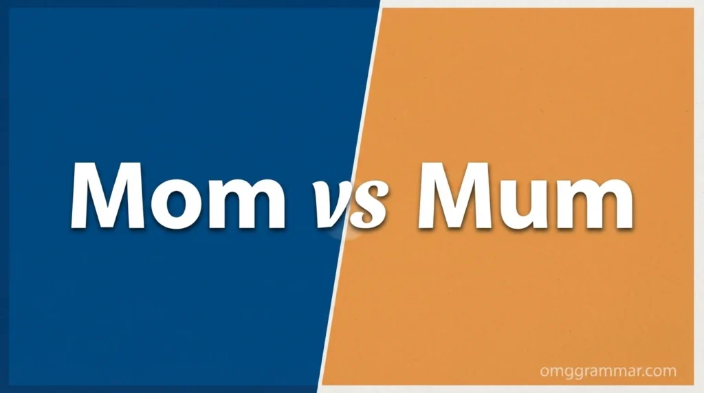 Mom vs Mum