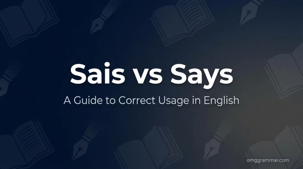 Sais vs Says