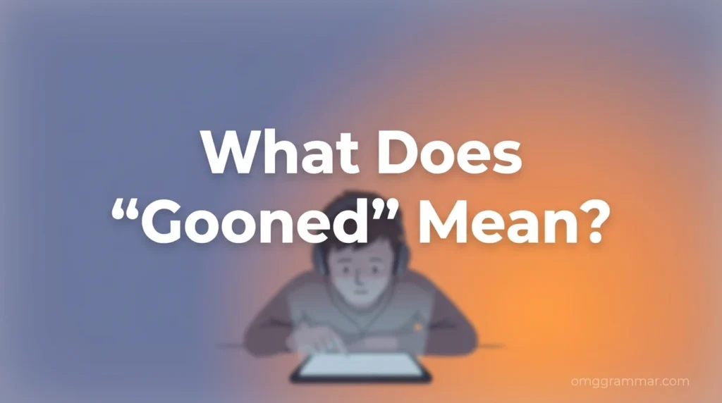 gooned meaning