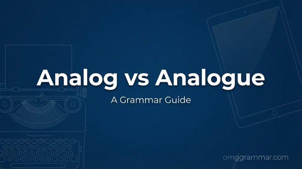 Analog vs Analogue