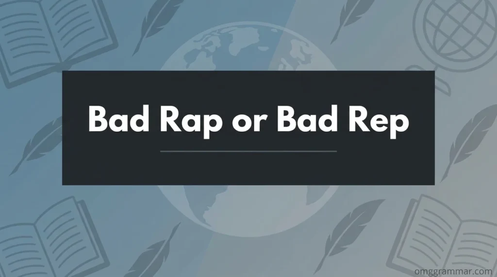 Bad Rap or Bad Rep