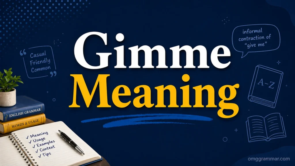 Gimme Meaning
